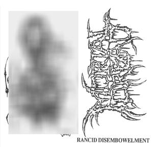 Rancid Disembowelment (Explicit)