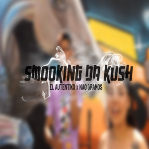 Smooking Da Kush (Explicit)