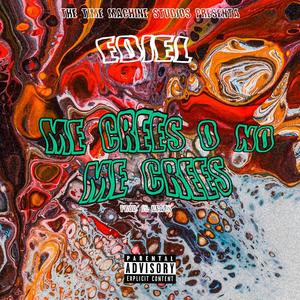 Me crees o no me crees ? (feat. Ediel ttms) [Explicit]