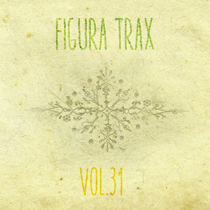 Figura Trax, Vol. 31