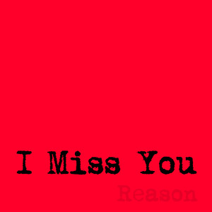 I Miss You