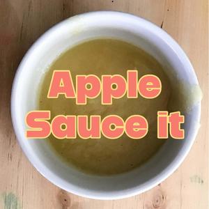 Apple Sauce it