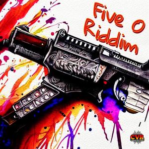 FIVE O RIDDIM