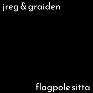 flagpole sitta (Explicit)