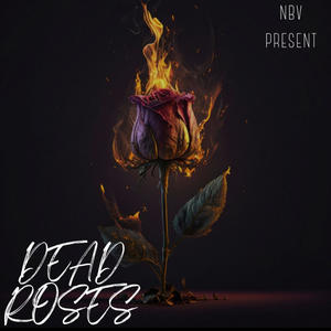 DEAD ROSES (Explicit)