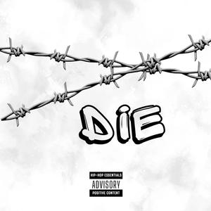 DIE (feat. SPOILER GANG) [Explicit]