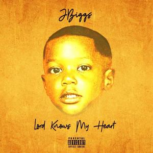 Lord Knows My Heart (Explicit)