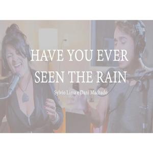 Have You Ever Seen The Rain (feat. Dani Machado) [Acoustic Version]