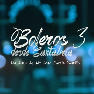 Boleros 3 Desde Cantabria