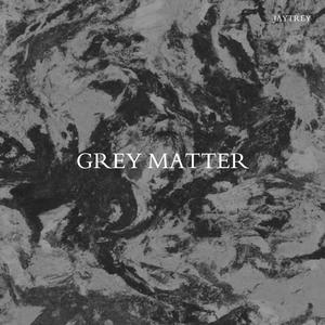 Grey Matter (Explicit)