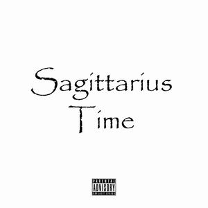 Sagittarius Time (feat. Thee Lovely Dee'Elle) [Explicit]