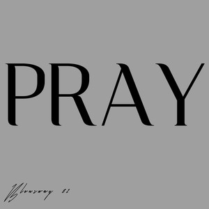 Pray (Explicit)