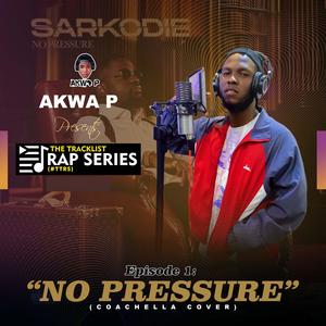 No Pressure (Episode 1 of The Tracklist Rap Series)