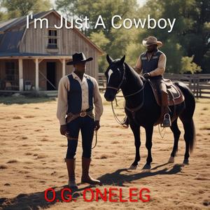 I'm Just A Cowboy (Explicit)