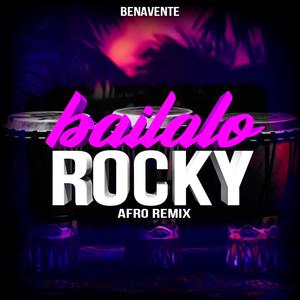 Bailalo Rocky (Afro Mix)