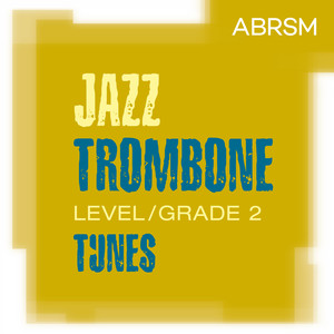 Jazz Trombone Tunes, ABRSM Grade 2