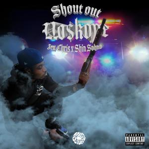 Shout Out No$kope (feat. Jey Chris & Shin Sohno) (Explicit)