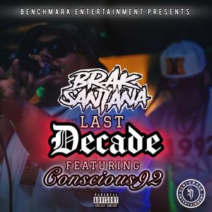 Last Decade (feat. Conscious 92) (Explicit)