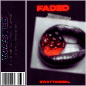 Faded (Explicit)