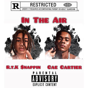 In The Air (feat. Cae Cartier) [Explicit]