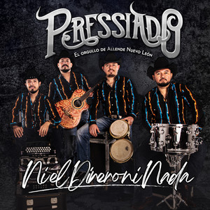Pressiado - Ni el Dinero Ni Nada