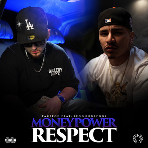 Money Power Respect (feat. LeoohhDaFool) (Explicit)