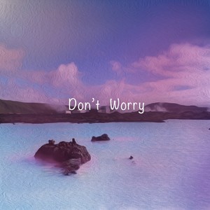 Don't Worry