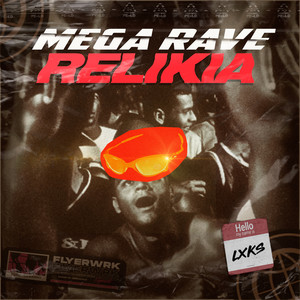 MEGA RAVE RELIKIA (Explicit)