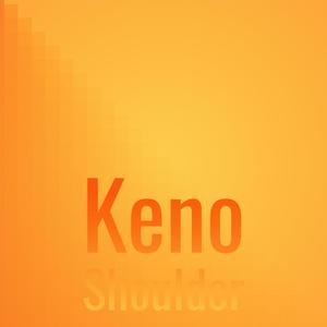 Keno Shoulder