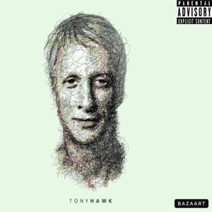 Tony Hawk (Freestyle) [Explicit]