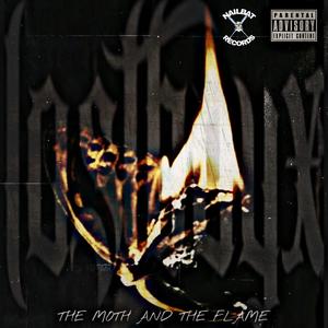 THE MOTH AND THE FLAME (Explicit)