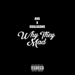 Why They Mad (Explicit)