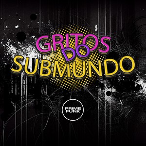 Gritos Do Submundo (Explicit)