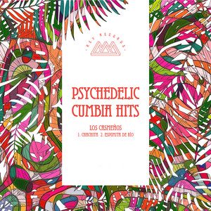 Chachita (Psychedelic Cumbia Hits)