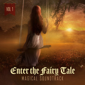 Enter the Fairy Tale: Magical Soundtrack, vol 1