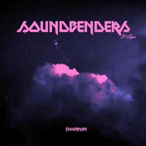 SOUNDBENDERS (Explicit)