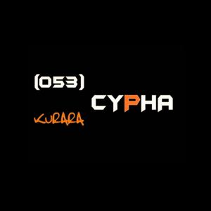 053 KURARA CYPHER (feat. Soul Sister, CDK, KAYBELL, BIG ASH, KING SA, CYPHER PRO & Dee Duble) [Explicit]