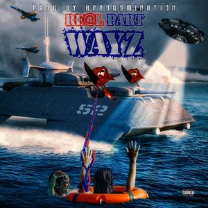 PART WAYZ (Explicit)