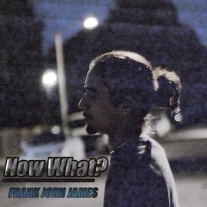 Now What? (Explicit)