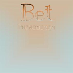 Bet Phenomenon