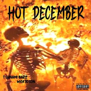 Hot December(feat. Tsunami Barz) (Explicit)