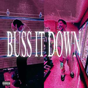 BUSS IT DOWN (Explicit)