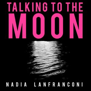 Talking to the Moon