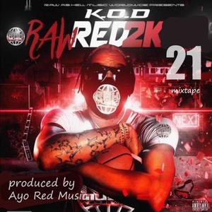 Raw Red 2K21 Mixtape (Explicit)