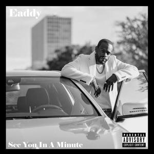 Eaddy - There 4 Me (Explicit)