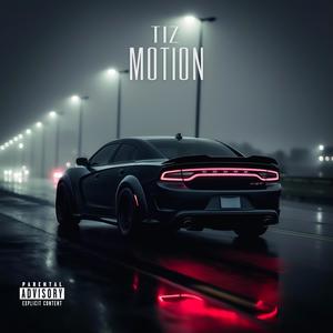 Motion (feat. Tiz) [Explicit]