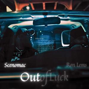 Out Of Luck (feat. SCENOMAC) (Explicit)