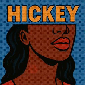 Hickey (Explicit)