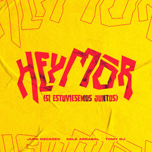 Hey Mxr (Si Estuviésemos Juntxs) (Remix)