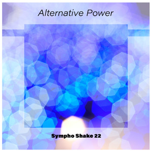 Alternative Power Sympho Shake 22 (Explicit)